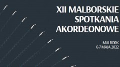 Malbork. Szkoła Muzyczna zaprasza na XII Malborskie Spotkania Akordeonowe.