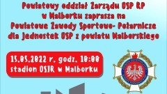 Malbork. Wkrótce Powiatowe Zawody Sportowo – Pożarnicze dla jednostek OSP.