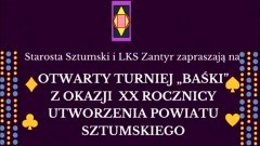 Sztum. Otwarty Turniej Baśki na XX rocznicę powstania Powiatu.
