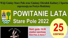 Stare Pole. Na powitanie lata Festyn Rodzinny. Szczegóły na plakacie.