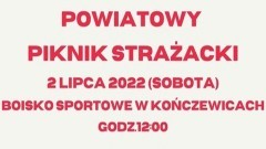 OSP Kończewice zapraszają na Powiatowy Piknik Strażacki.