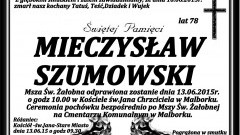 ZMARŁ MIECZYSŁAW SZUMOWSKI. ŻYŁ 78 LAT.