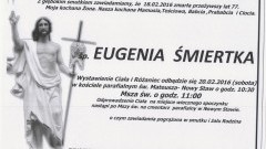 Zmarła Eugenia Śmiertka. Żyła 77 lat.