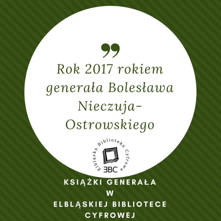 Książki generała Bolesława Nieczuja-Ostrowskiego w Elbląskiej Bibliotece&#8230;