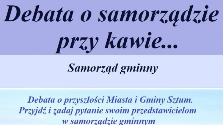 Sztum: Przyjdź i zadaj pytanie samorządowcom. Debata „Masz głos,&#8230;