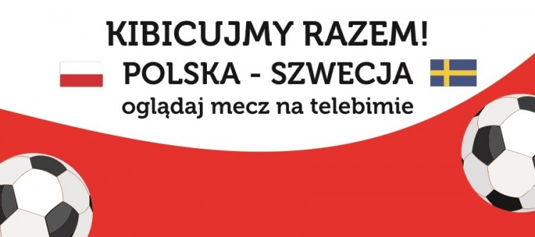 Mecz Polska - Szwecja! Kibicujemy razem! Jaki wynik obstawiacie?