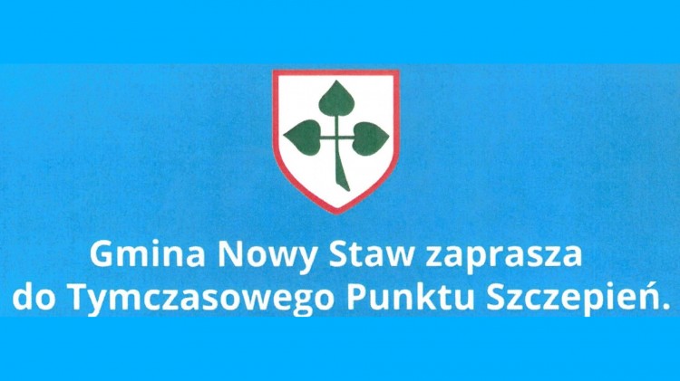 Zaszczep się w Ołówku - gmina Nowy Staw zaprasza do Tymczasowego Punktu Szczepień.