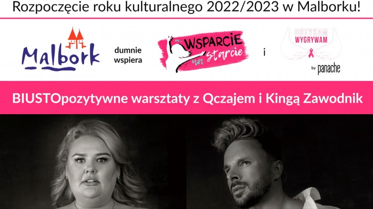 Malbork. BIUSTOpozytywne warsztaty z Qczajem i Kingą Zawodnik rozpoczną rok kulturalny 2022/2023.