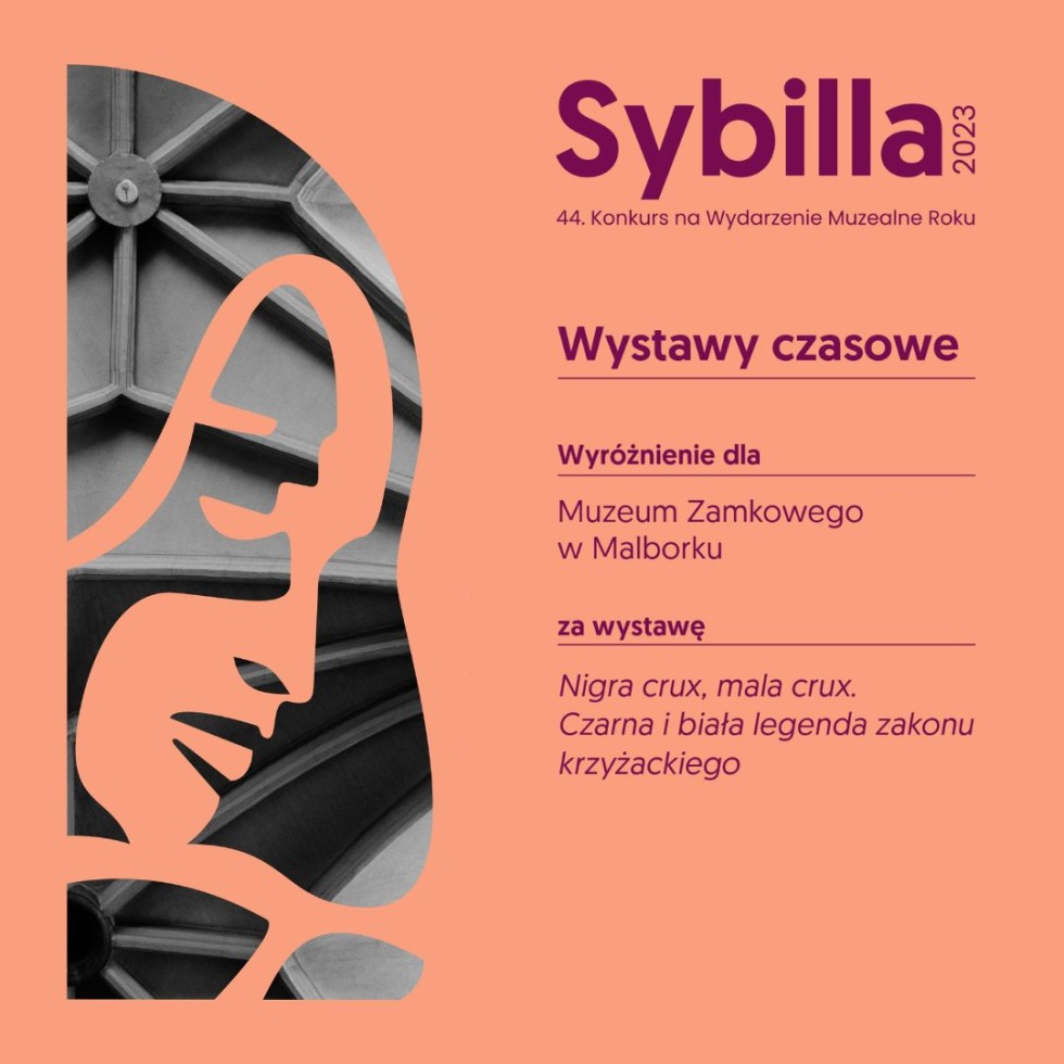 Malbork. Wystawa Nigra crux mala crux. Czarna i biała legenda zakonu krzyżackiego z wyróżnieniem w konkursie Sybilla 2023.
